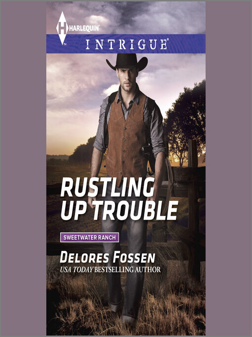 Title details for Rustling Up Trouble by Delores Fossen - Available